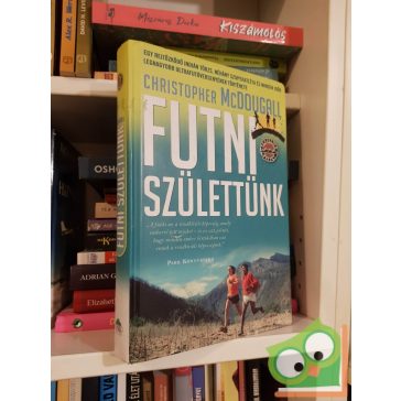   Christopher McDougall: Futni születtünk (első magyar nyelvű kiadás) (ritka)