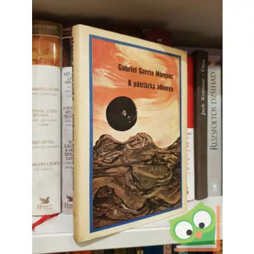 Gabriel García Márquez: A pátriárka alkonya