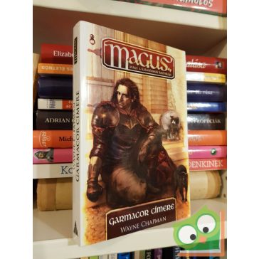   Wayne Chapman: Garmacor címere (Garmacor-ciklus 1.) (M.A.G.U.S.)