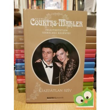 Hedwig Courths-Mahler: Gazdátlan szív