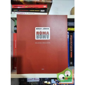   Géczi János: Róma/Ámor | Kollázsok, dekollázsok 1993-2023 (Ritka)