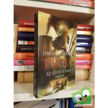 David Gemmell: Az Ezüst Íj Ura 2. kötet (Trója 1.)