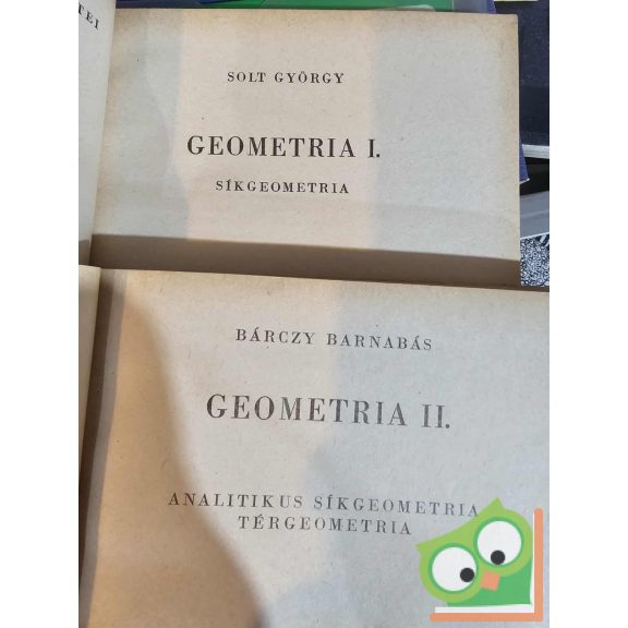 Solt György - Bárczy Barnabás: Geometria I-II. (Bolyai-könyvek)