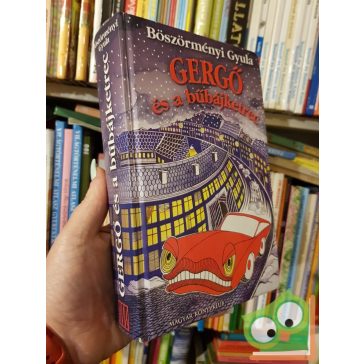 Böszörményi Gyula: Gergő és a bűbájketrec