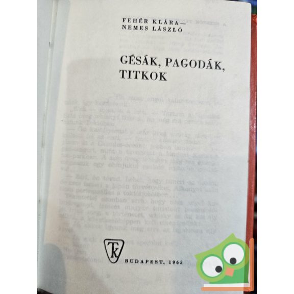 Fehér Klára, Nemes László: Gésák, pagodák, titkok (Útikalandok)