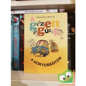   Rónaszegi Miklós: A gézengúzok a Hortobágyon (Gézengúzok 3.)