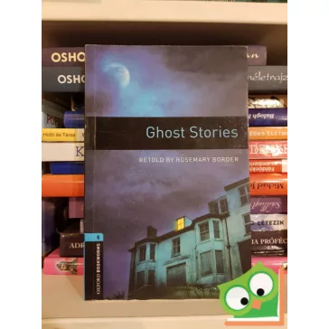   Rosemary Border: Ghost Stories - Oxford Bookworms 5. (English book)