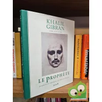Khalil Gibran: Le Prophète - Écrit et illustre
