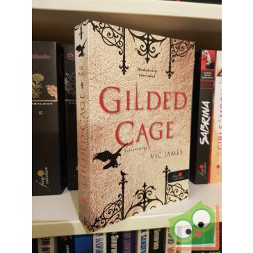   Vic James: Gilded Cage - Aranykalitka  (Sötét képességek 1.) (fine selection)