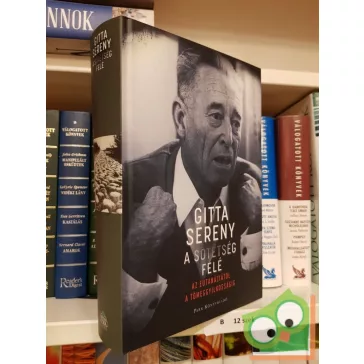   Gitta Sereny: A sötétség felé - Az eutanáziától a tömeggyilkosságig