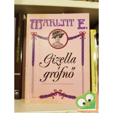 Marlitt E.: Gizella grófnő