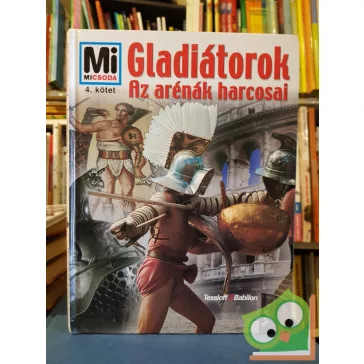 Marcus Junkelmann: Gladiátorok  (Mi micsoda sorozat)