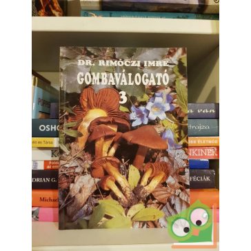 Rimóczi Imre: Gombaválogató 3.
