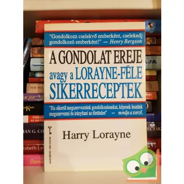   Harry Lorayne: A gondolat ereje avagy a Lorayne-féle sikerreceptek (Bagolyvár Kulcs könyvek 20.)
