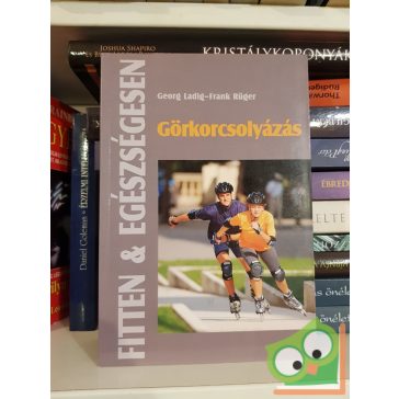   Georg Ladig, Frank Rüger: Görkorcsolyázás (Fitten és egészségesen)