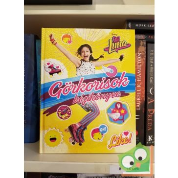 Disney Soy Luna : Görkorisok kézikönyve