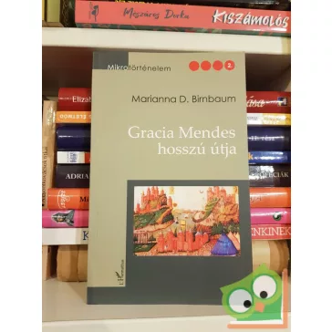 Marianna D. Birnbaum: Gracia Mendes hosszú útja (ritka)