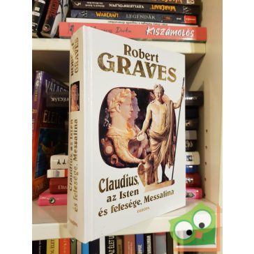   Robert Graves: Claudius, az Isten (Claudius 2.) - És felesége, Messalina