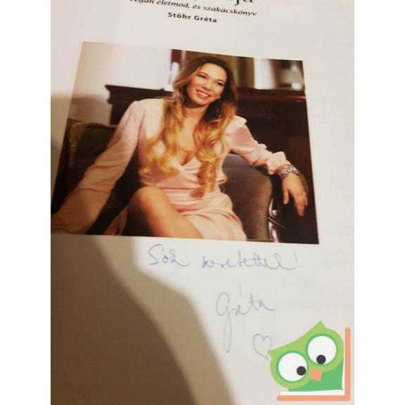 Stőhr Gréta: Gréta konyhája - Vegán életmód- és szakácskönyv (aláírt) (ritka)