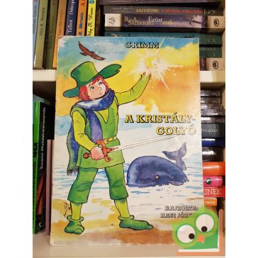   Jakob Grimm, Wilhelm Grimm: A kristálygolyó (rajzolta: Haui József)