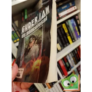 Földi Pál: Guderian és páncélosai