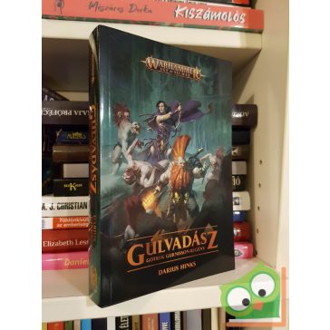   Darius Hinks: Gúlvadász (Warhammer: Age of Sigmar: Gotrek Gurnisson 1.)