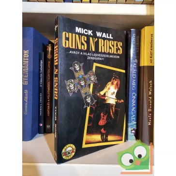 Mick Wall: Guns N' Roses (ritka)