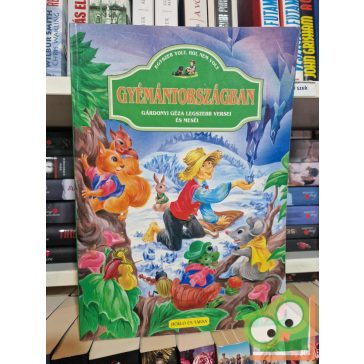   Gárdonyi Géza: Gyémántországban - Egyszer volt, hol nem volt