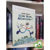 Lázár Ervin: Gyere haza, Mikkamakka!