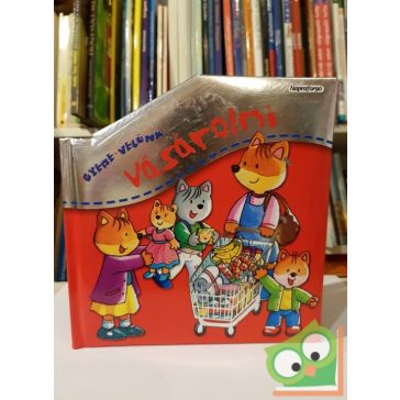 Gyere velünk vásárolni (Gyere velünk!)