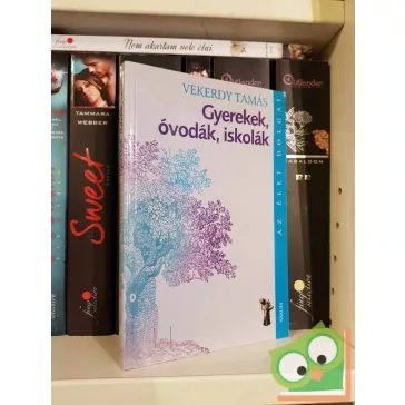   Vekerdy Tamás: Gyerekek, óvodák, iskolák (Az élet dolgai)