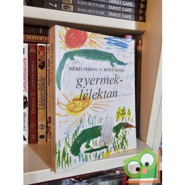 Mérei Ferenc,  V. Binét Ágnes: Gyermeklélektan