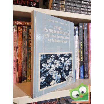   Bernáth Jenő, Németh Éva: Gyógy- és fűszernövények gyűjtése, termesztése és felhasználása (CD melléklettel) (nagyon ritka)