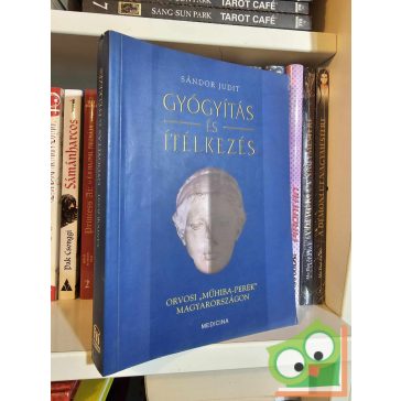 Sándor Judit: Gyógyítás és ítélkezés