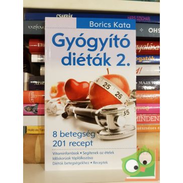   Borics Kata: Gyógyító diéták 2. - 8 betegség 201 recept