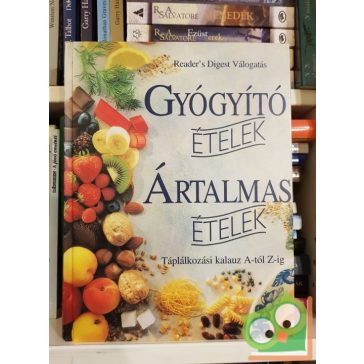   Gyógyító ételek - Ártalmas ételek (Reader's Digest)