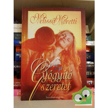 Melissa Moretti: Gyógyító szeretet