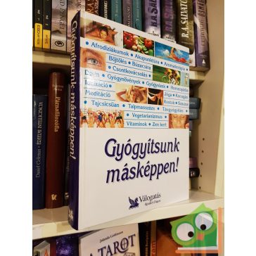   Anfield (szerk.), Garai (szerk.), Schlosser (szerk.) - Gyógyítsunk másképpen (Reader's Digest)