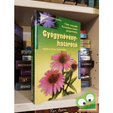   Ingrid Schönfelder, Peter Schönfelder: Gyógynövényhatározó (nagyon ritka)