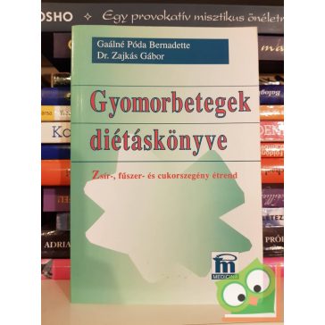 Gaálné P.B.-Dr. Zajkás G.: Gyomorbetegek diétáskönyve