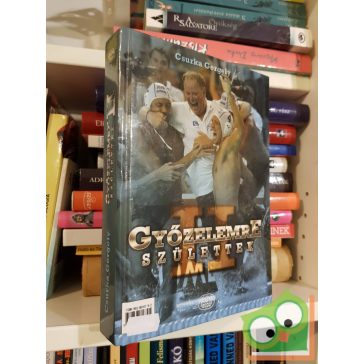 Csurka Gergely: Győzelemre születtek II.