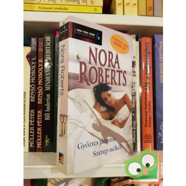 Nora Roberts: Győztes játszma / Szerep nélkül