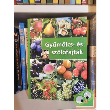   Kissné Szabó Fruzsina, Marosi Roland (szerk.): Gyümölcs- és szőlőfajták (ritka)
