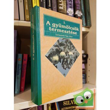   Papp János (szerk.): A gyümölcsök termesztése 2. (Ritka)