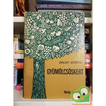 Bálint György: Gyümölcsöskert