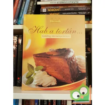 Hab a tortán… (Golding süteményeskönyv)