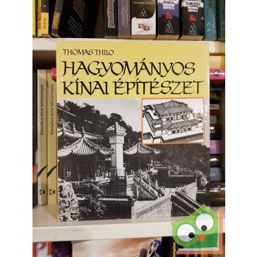 Thomas Thilo: Hagyományos kínai építészet