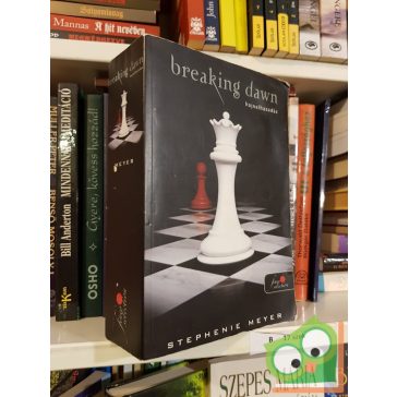   Stephenie Meyer: Breaking Dawn - Hajnalhasadás (Twilight saga 4.)