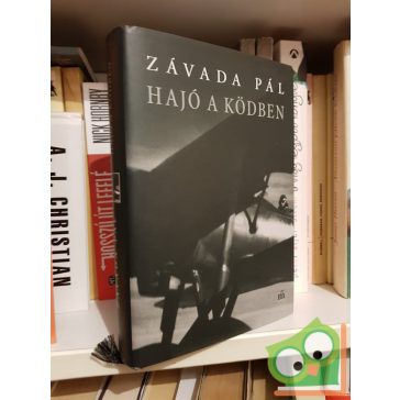 Závada Pál: Hajó a ködben