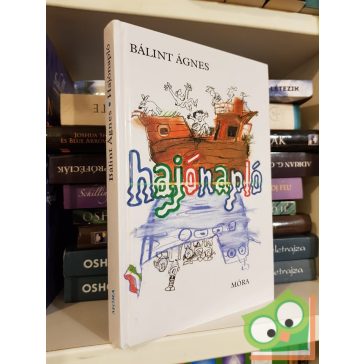 Bálint Ágnes: Hajónapló (Szeleburdi család 2.)